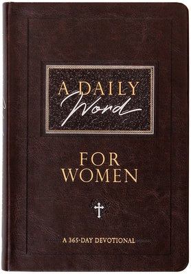 A Daily Word for Women: A 365-Day Devotional by Broadstreet Publishing Group LLC