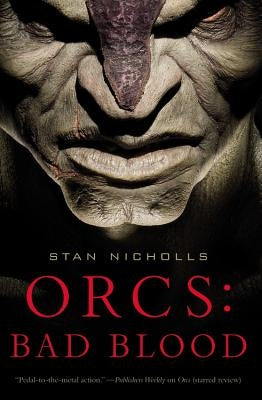 Orcs: Bad Blood by Nicholls, Stan