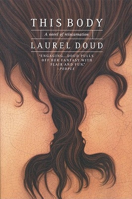 This Body: A Novel of Reincarnation by Doud, Laurel