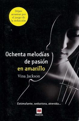 Ochenta Melodias de Pasion en Amarillo = Eighty Melodies of Passion in Yellow by Jackson, Vina