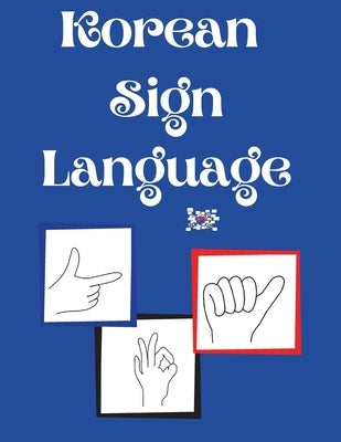 Korean Sign Language by Publishing, Cristie