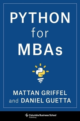 Python for MBAs by Griffel, Mattan