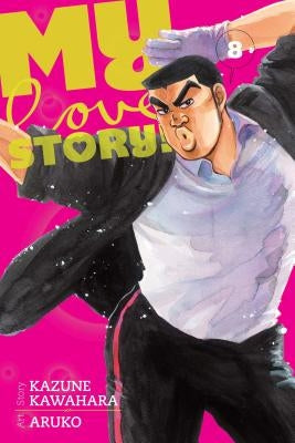 My Love Story!!, Vol. 8 by Kawahara, Kazune