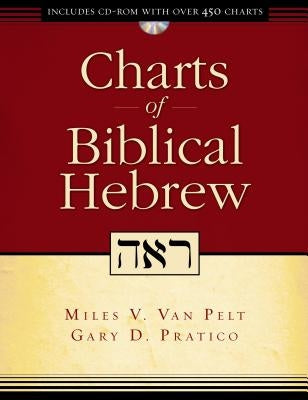 Charts of Biblical Hebrew [With CDROM] by Van Pelt, Miles V.