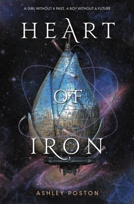 Heart of Iron by Poston, Ashley