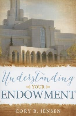Understanding Your Endowment by Jensen, Cory