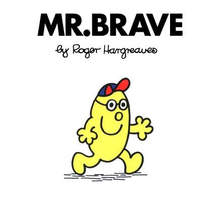 Mr. Brave by Hargreaves, Roger