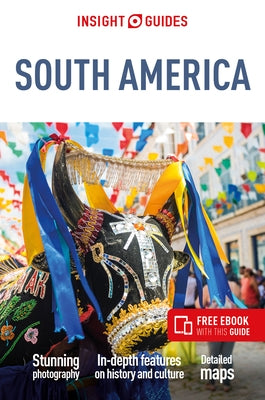 Insight Guides South America (Travel Guide with Free Ebook) by Insight Guides
