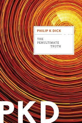 The Penultimate Truth by Dick, Philip K.