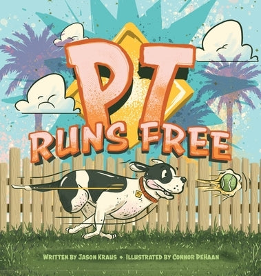 PT Runs Free by Kraus, Jason