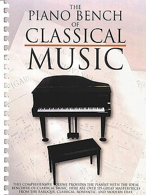 The Piano Bench of Classical Music: Piano Solo by Hal Leonard Corp