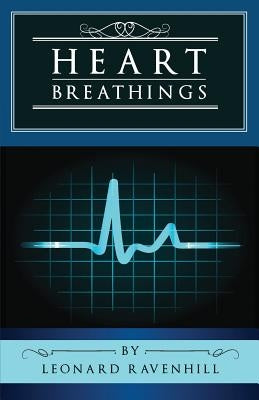 Heart Breathings by Ravenhill, Leonard