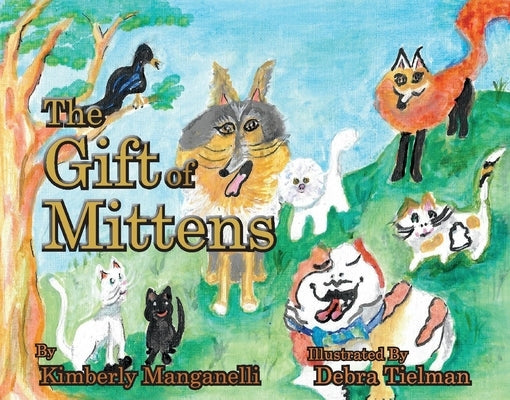 Gift of Mittens by Manganelli, Kimberly