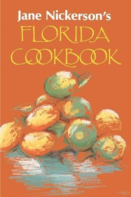 Jane Nickerson's Florida Cookbook by Nickerson, Jane