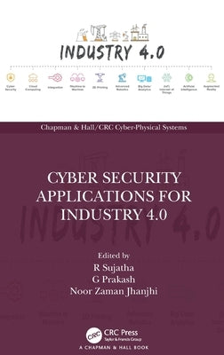 Cyber Security Applications for Industry 4.0 by Sujatha, R.