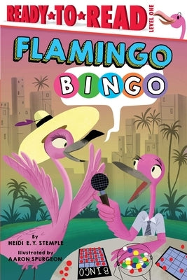 Flamingo Bingo: Ready-To-Read Level 1 by Stemple, Heidi E. y.