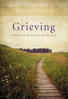 Grieving: Your Path Back to Peace by White, James R.