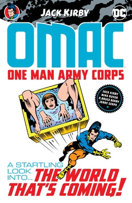 Omac: One Man Army Corps by Jack Kirby by Kirby, Jack