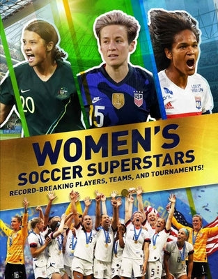 Women's Soccer Superstars: Record-Breaking Players, Teams, and Tournaments by Pettman, Kevin