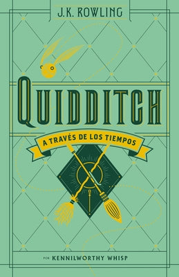 Quidditch a Través de Los Tiempos / Quidditch Through the Ages by Rowling, J. K.