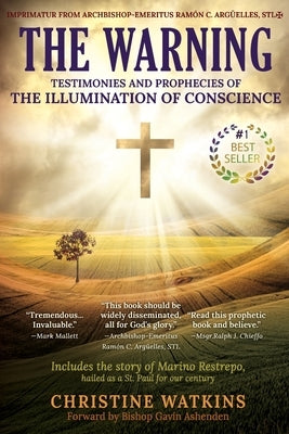 The Warning: Testimonies and Prophecies of the Illumination of Conscience by Watkins, Christine