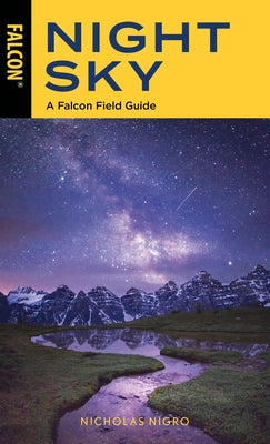 Night Sky: A Falcon Field Guide by Nigro, Nicholas