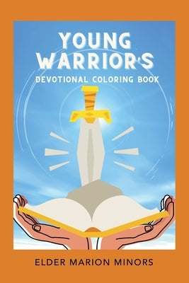 Young Warrior's Devotional Coloring Book by Minors, Elder Marion