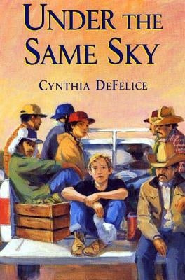 Under the Same Sky by DeFelice, Cynthia C.