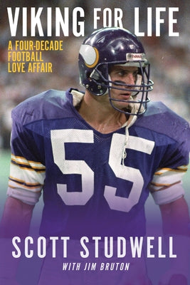 Viking for Life: A Four-Decade Football Love Affair by Studwell, Scott