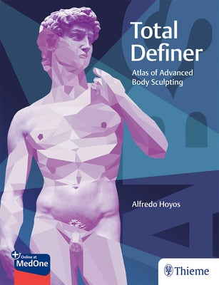 Total Definer: Atlas of Advanced Body Sculpting by Hoyos, Alfredo
