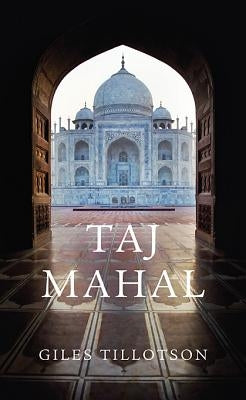 Taj Mahal by Tillotson, Giles