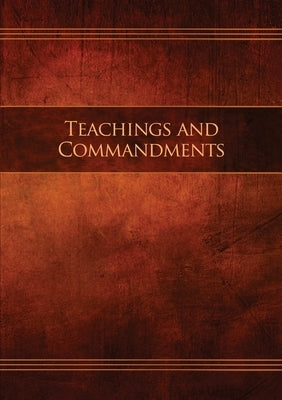 Teachings and Commandments, Book 1 - Teachings and Commandments: Restoration Edition Paperback by Restoration Scriptures Foundation