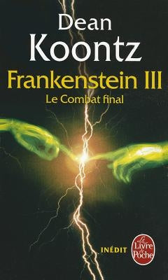 Le Combat Final (La Trilogie Frankenstein, Tome 3) by Koontz, Dean