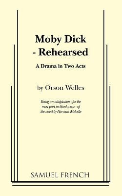 Moby Dick - Rehearsed by Welles, Orson