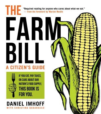 The Farm Bill: A Citizen's Guide by Imhoff, Daniel