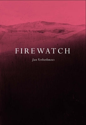 Firewatch by Verberkmoes, Jan