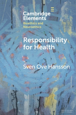 Responsibility for Health by Hansson, Sven Ove