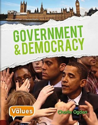 Government and Democracy by Ogden, Charlie