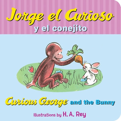 Jorge El Curioso Y El Conejito: Curious George and the Bunny (Spanish Edition) by Rey, H. A.
