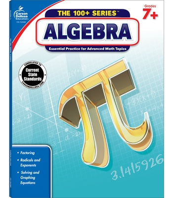 Algebra, Grades 7+ by Carson Dellosa Education