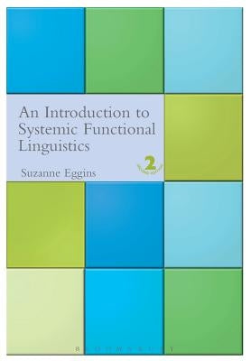 Introduction to Systemic Functional Linguistics: 2nd Edition by Eggins, Suzanne