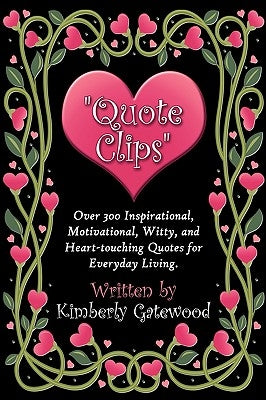 Quote Clips by Gatewood, Kimberly