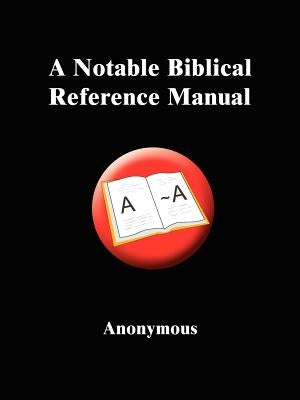 A Notable Biblical Reference Manual by Anonymous