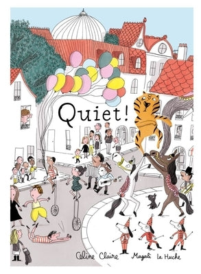 Quiet! by Claire, C&#233;line