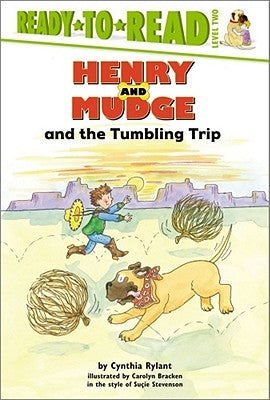 Henry and Mudge and the Tumbling Trip: Ready-To-Read Level 2volume 27 by Rylant, Cynthia