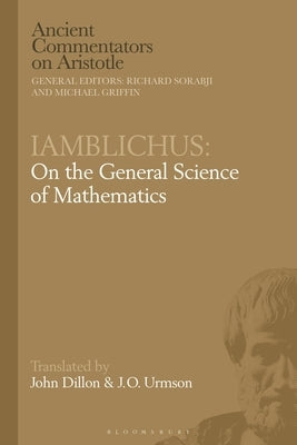 Iamblichus: On the General Science of Mathematics by Dillon, John