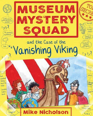 Museum Mystery Squad and the Case of the Vanishing Viking by Nicholson, Mike