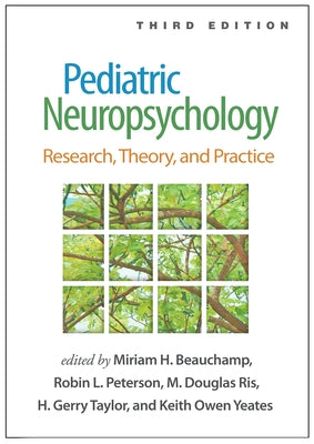 Pediatric Neuropsychology: Research, Theory, and Practice by Beauchamp, Miriam H.