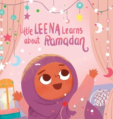 Little Leena Learns About Ramadan by Fadlallah, Zainab