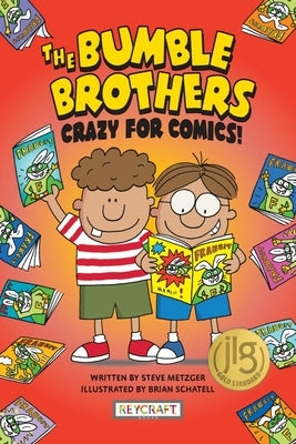 Bumble Brothers: Crazy for Comics by Metzger, Steve